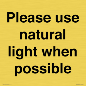 Please use natural light when possible